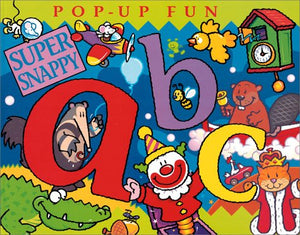 Super Snappy Abc: Pop Up Fun (This Is A Line Extension Of The Bestselling Snappy Books)