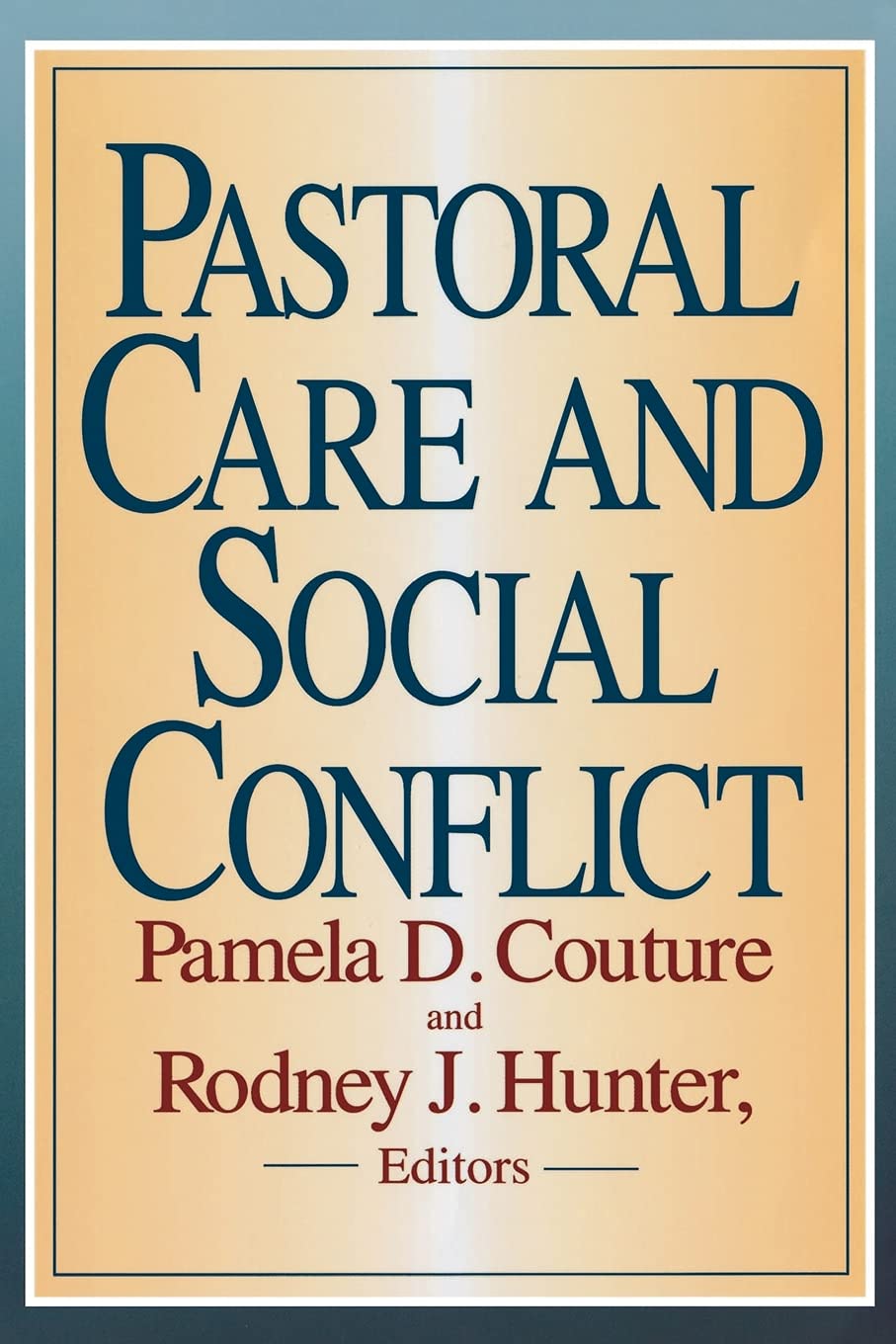 Pastoral Care and Social Conflict: Essays in Honor of Charles V. Gerkin,Used