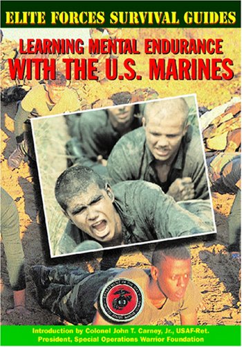 Learning Mental Endurance With the U.S. Marines (Elite Forces Survival Guides),Used