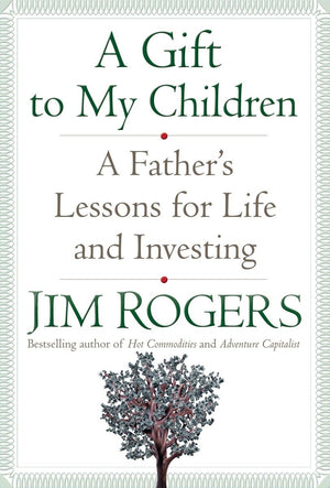 A Gift To My Children: A Father'S Lessons For Life And Investing,Used