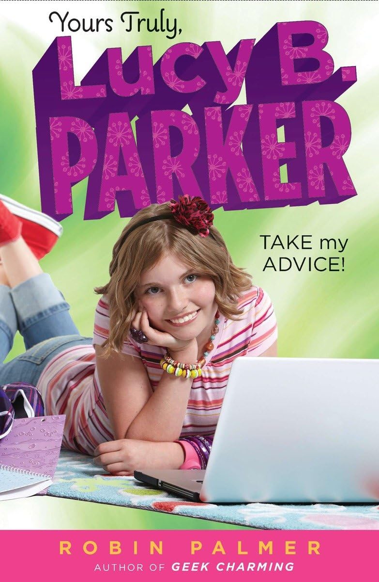 Yours Truly, Lucy B. Parker: Take My Advice: Book 4,Used