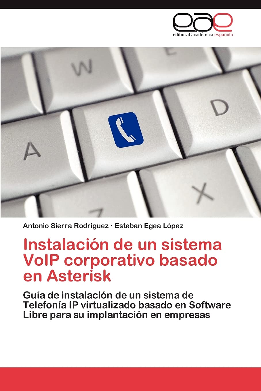 Instalacin de un sistema VoIP corporativo basado en Asterisk: Gua de instalacin de un sistema de Telefona IP virtualizad,Used
