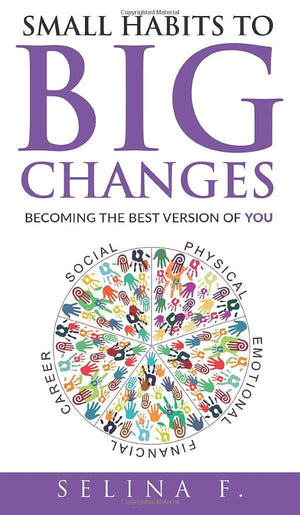 Small Habits to Big Changes: Becoming the Best Version of YOU,Used