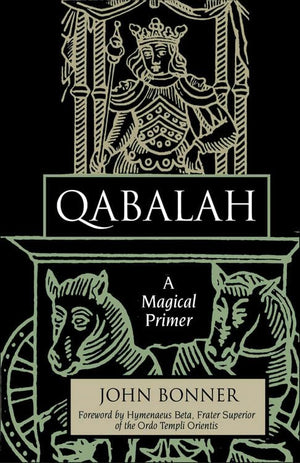 Qabalah: A Magical Primer,New
