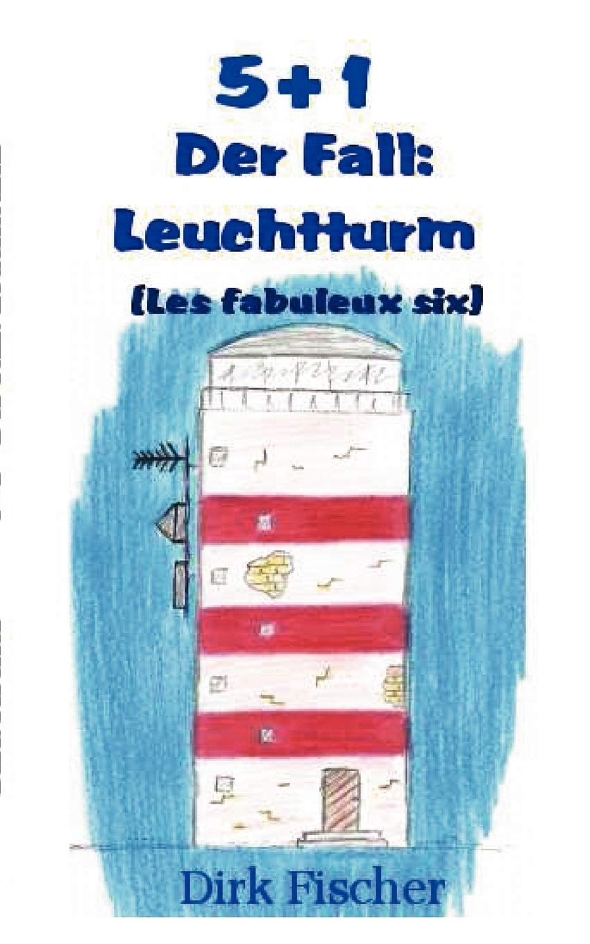 5+1 (Les fabuleux six): Der Fall: Leuchtturm (German Edition),Used