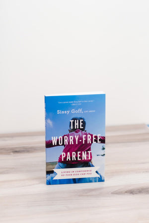 The WorryFree Parent: Living in Confidence So Your Kids Can Too,Used