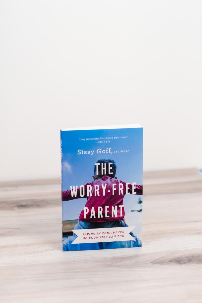 The WorryFree Parent: Living in Confidence So Your Kids Can Too,Used