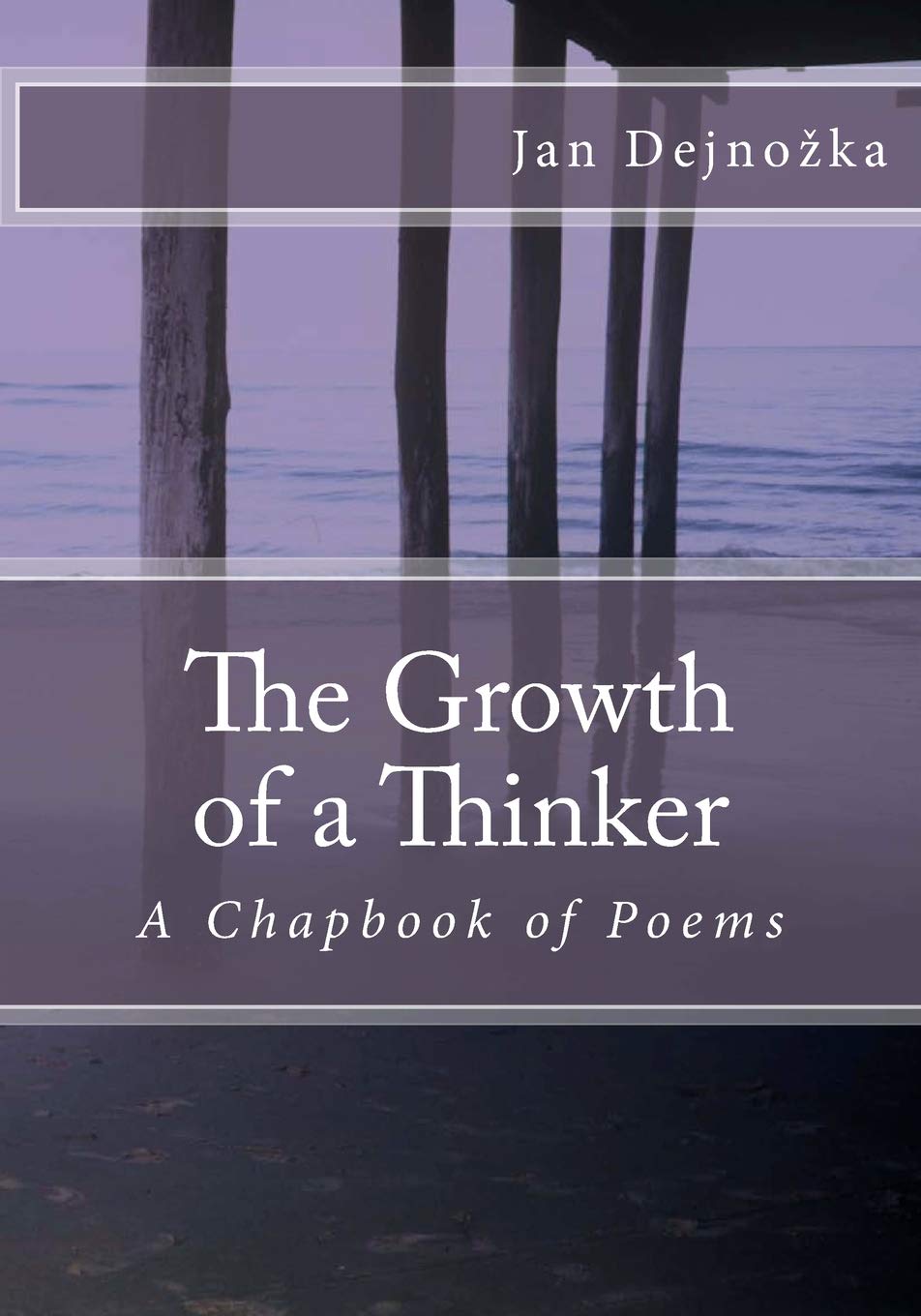 The Growth Of A Thinker: A Chapbook Of Poems,Used