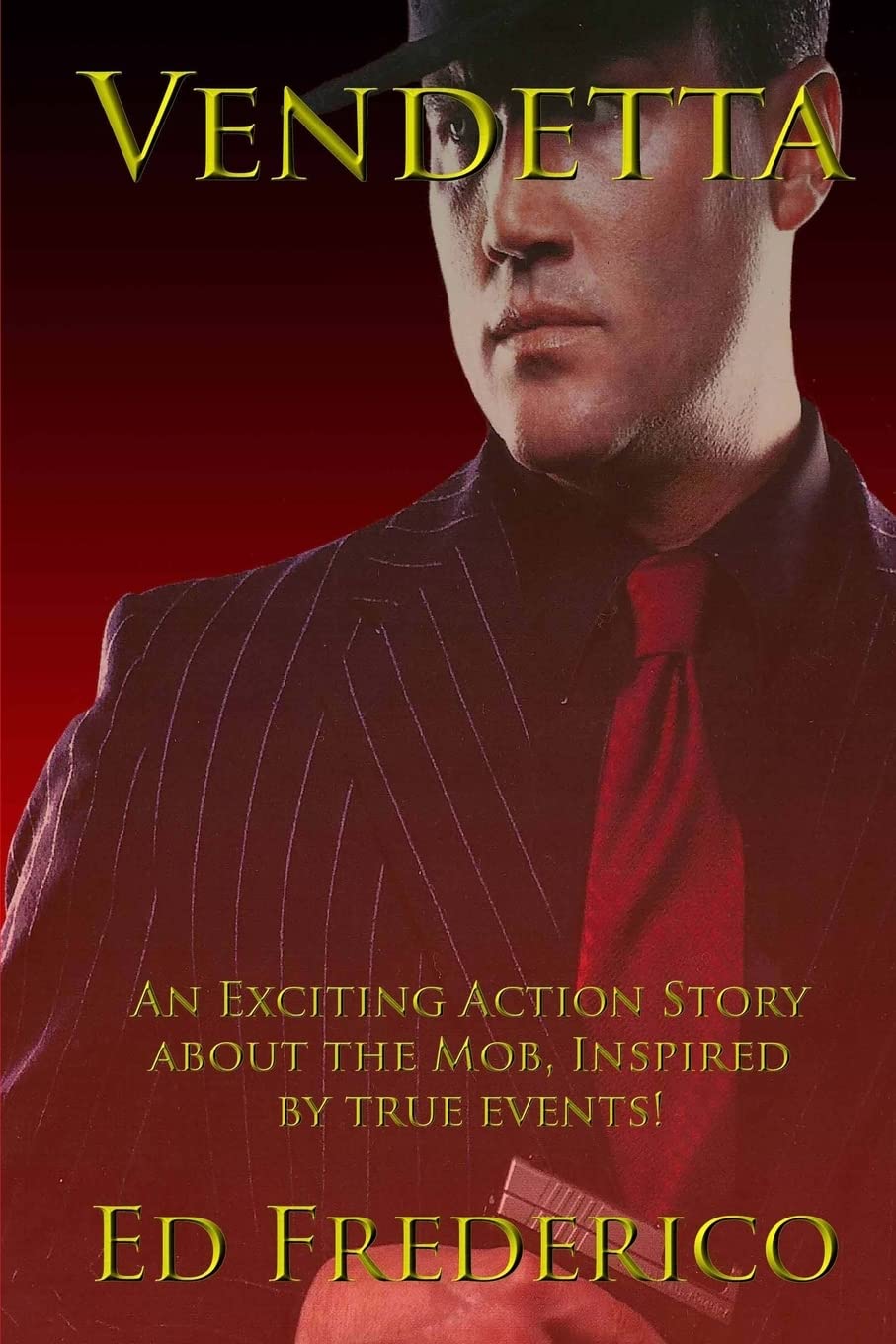 Vendetta: An Exciting Action Story About The Mob,New