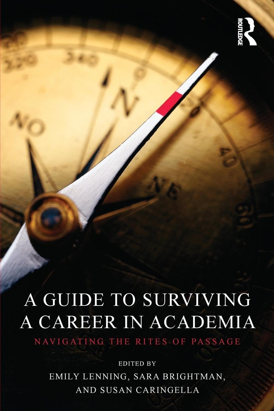 A Guide to Surviving a Career in Academia,Used