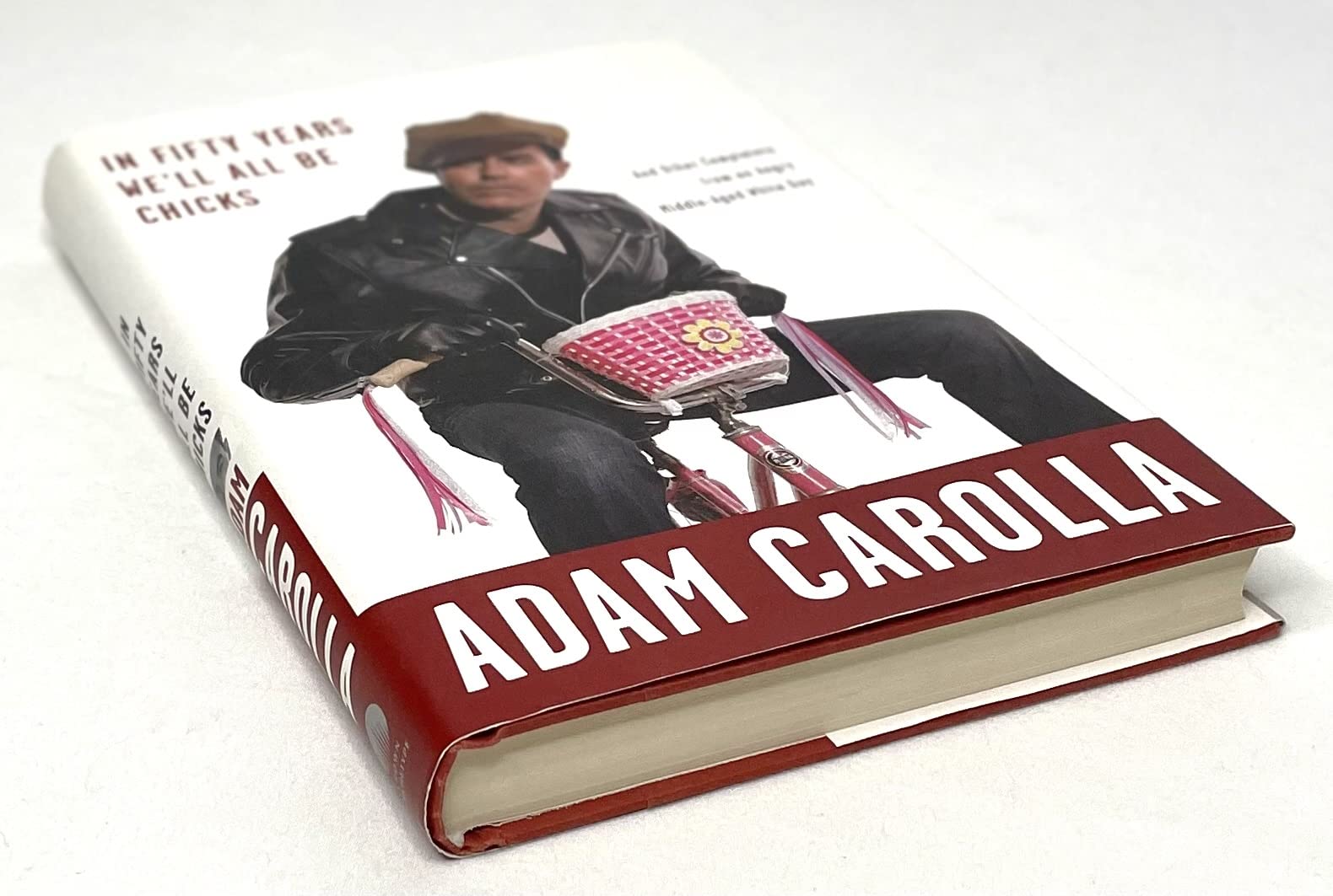 In Fifty Years Well All Be Chicks: . . . And Other Complaints From An Angry Middleaged White Guy-used