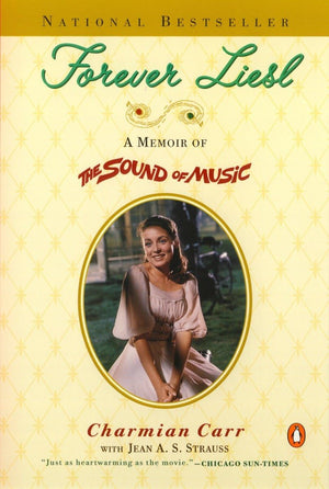 Forever Liesl: A Memoir of The Sound of Music,Used