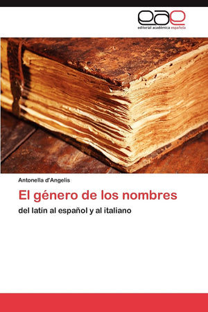 El gnero de los nombres: del latn al espaol y al italiano (Spanish Edition),Used