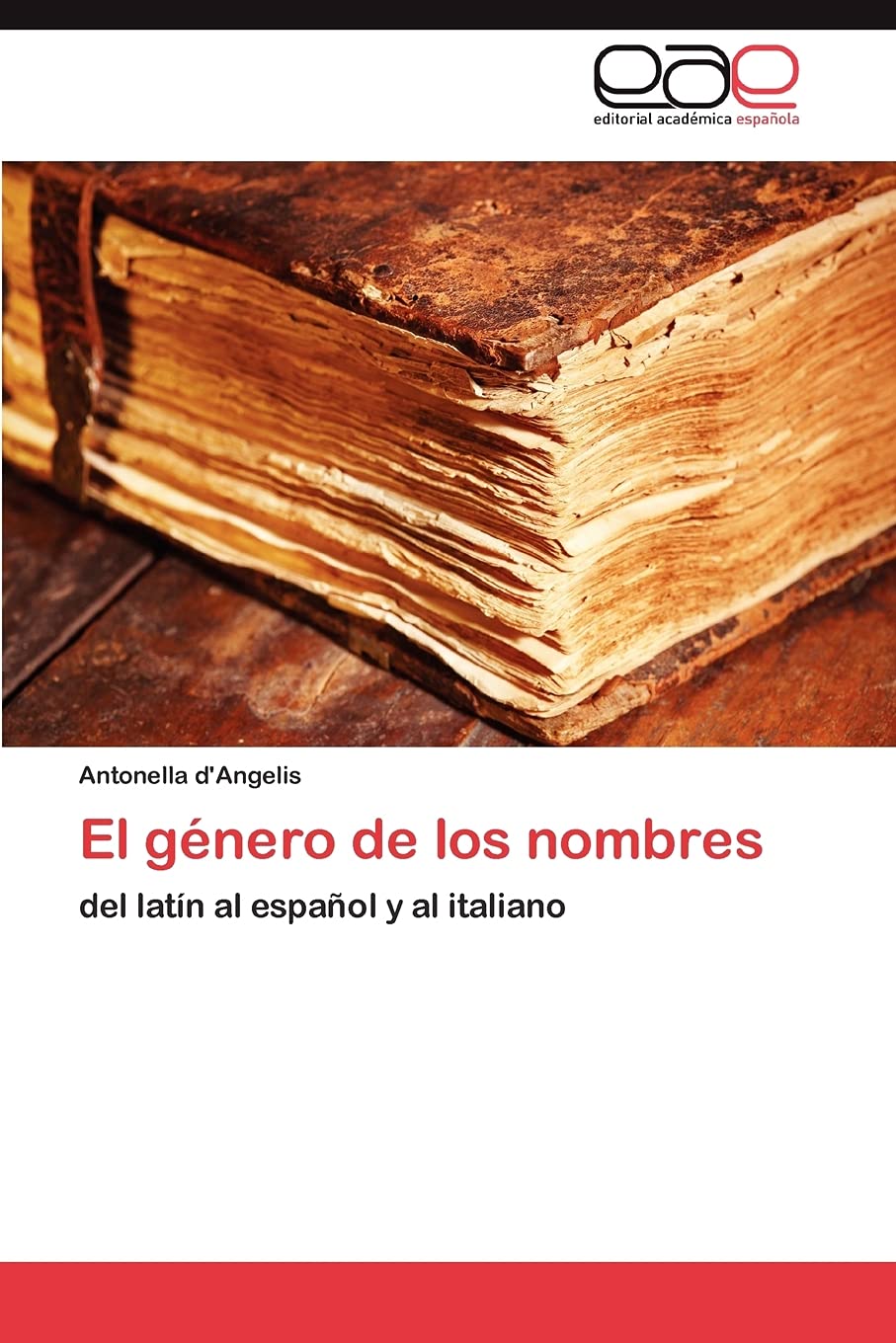 El gnero de los nombres: del latn al espaol y al italiano (Spanish Edition),Used