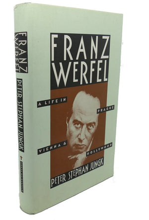 Franz Werfel: A Life In Prague, Vienna, And Hollywood (English And German Edition)-used