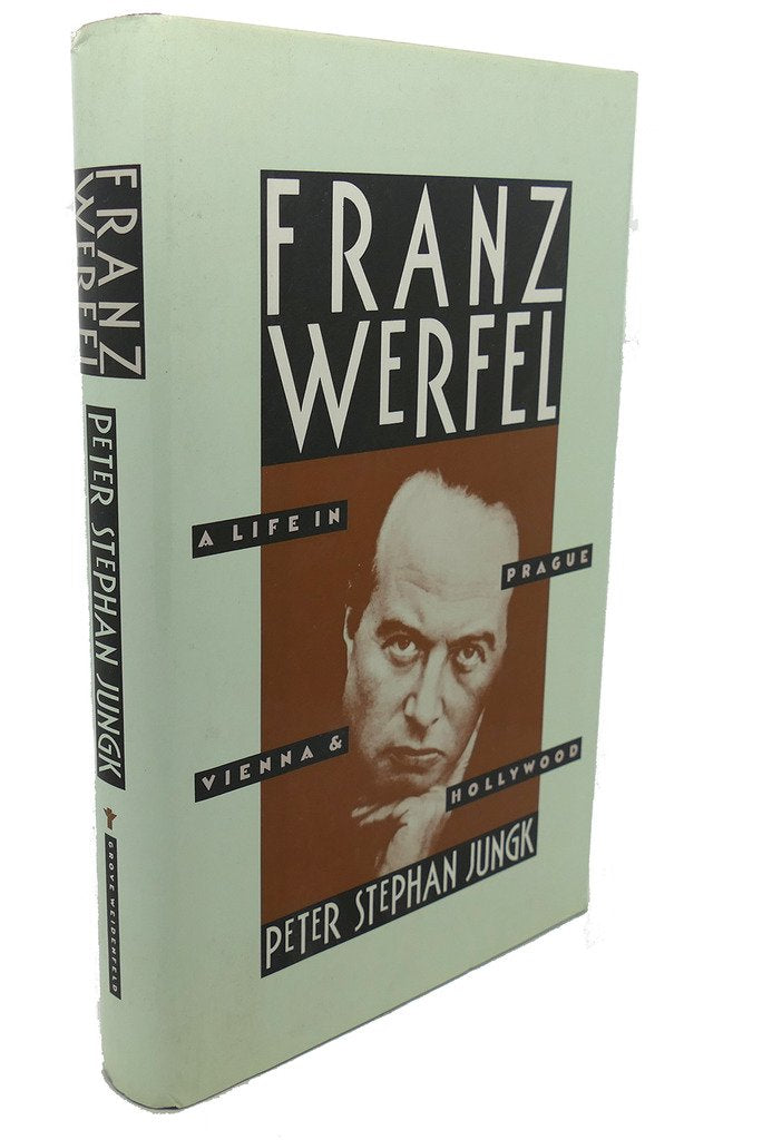 Franz Werfel: A Life In Prague, Vienna, And Hollywood (English And German Edition)-used