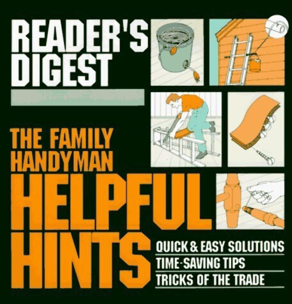 The Family Handyman: Helpful Hints : Quick & Easy Solutions / Timesaving Tips / Tricks Of The Trade (Family Handyman)-new,New