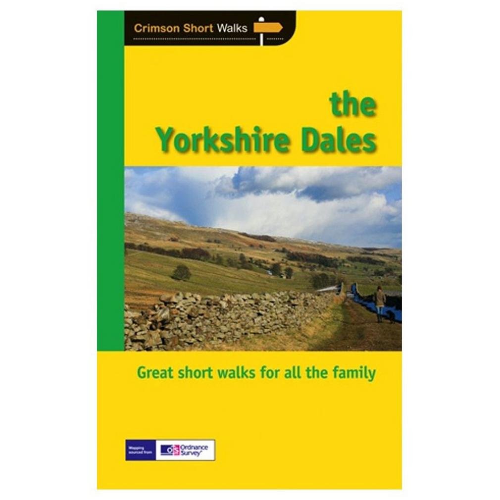 Short Walks Yorkshire Dales (Crimson Short Walks),Used