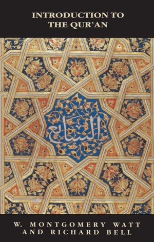 Bell's Introduction to the Qur'an (The New Edinburgh Islamic Surveys),Used