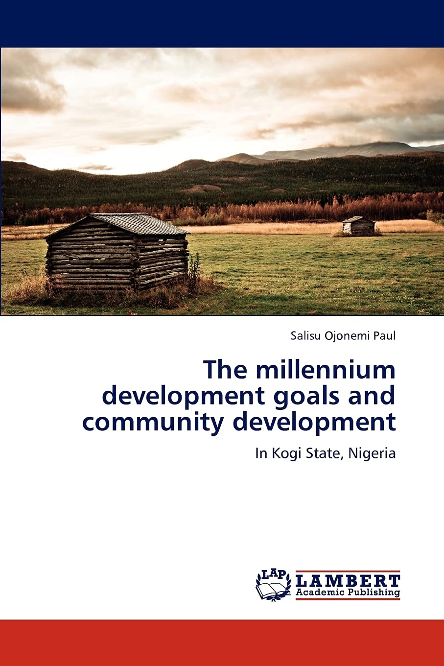 The millennium development goals and community development: In Kogi State, Nigeria,Used