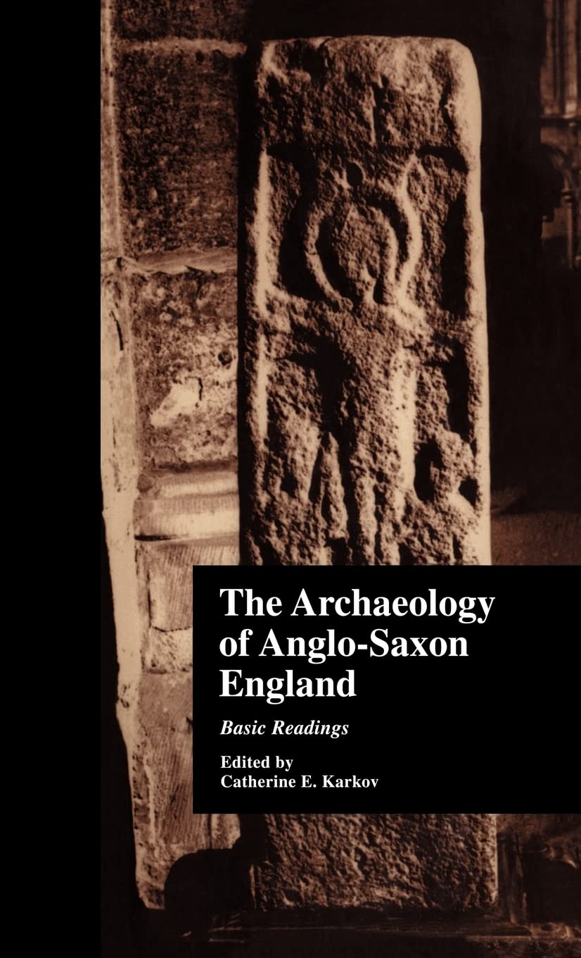 The Archaeology Of Anglosaxon England: Basic Readings (Basic Readings In Anglosaxon England),Used