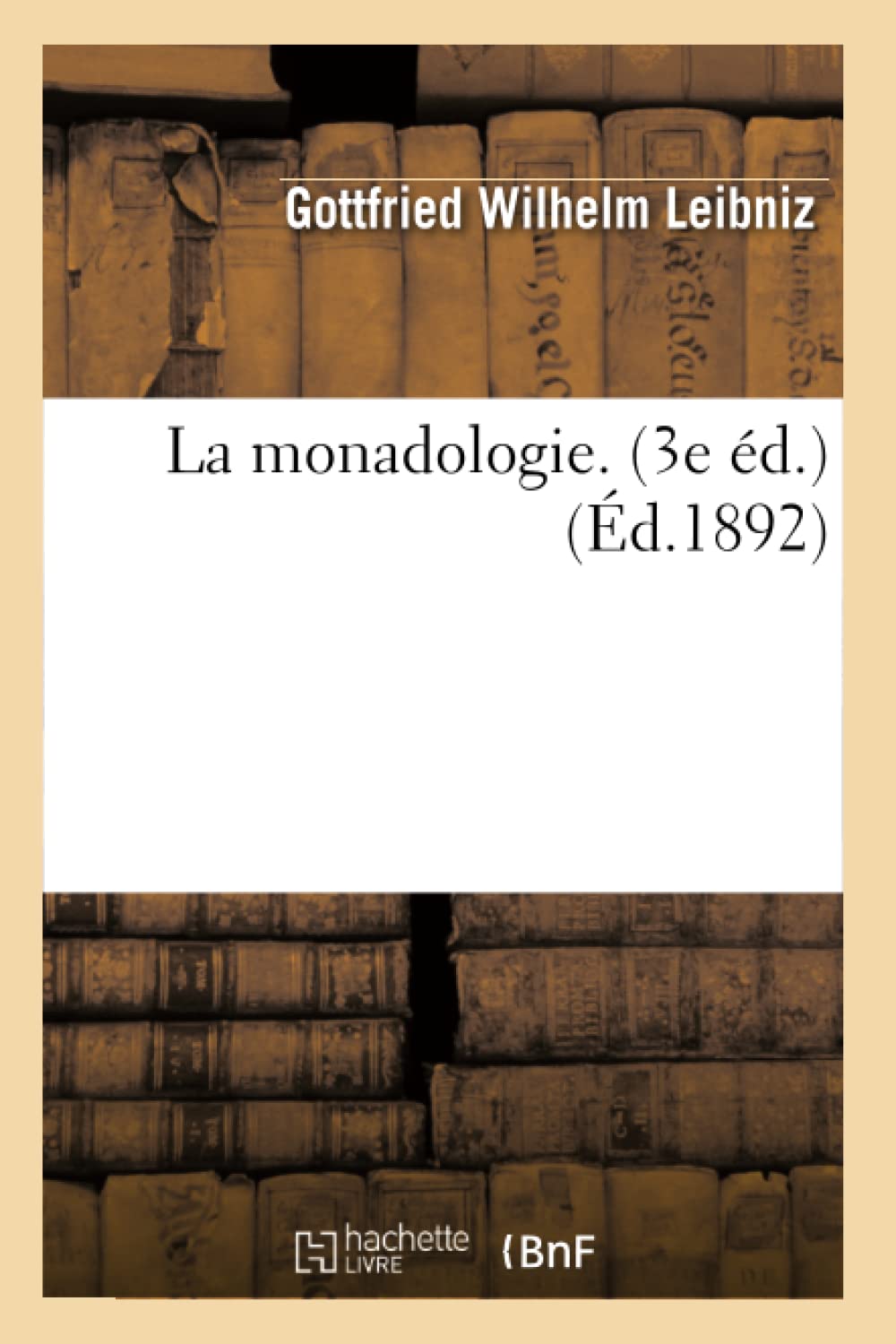 La Monadologie. (3e d.) (d.1892) (Philosophie) (French Edition),Used