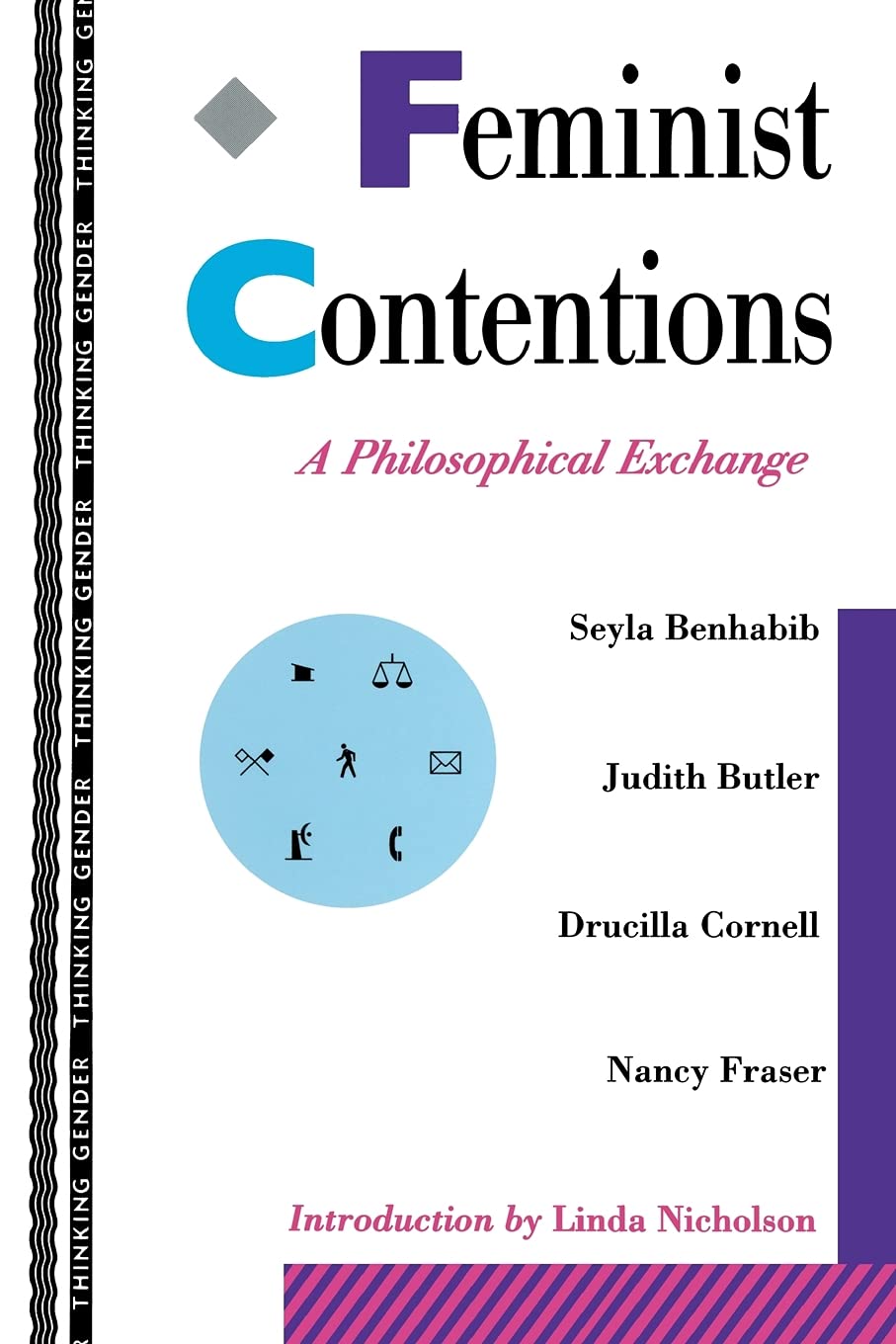 Feminist Contentions: A Philosophical Exchange (Thinking Gender),Used