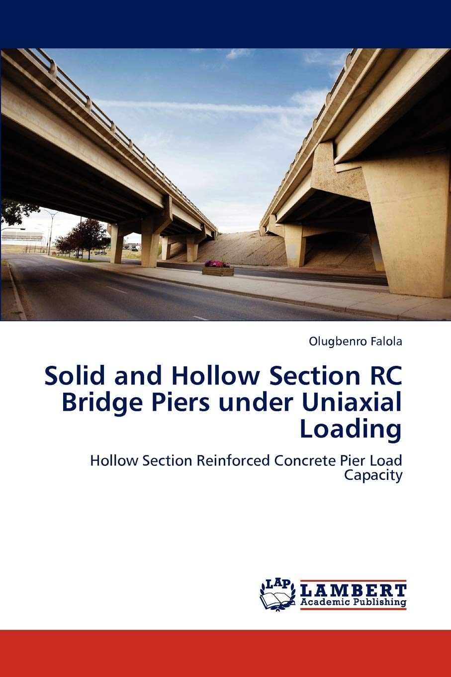 Solid and Hollow Section RC Bridge Piers under Uniaxial Loading: Hollow Section Reinforced Concrete Pier Load Capacity,Used