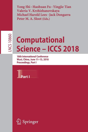 Computational Science  ICCS 2018: 18th International Conference, Wuxi, China, June 1113, 2018, Proceedings, Part I (Theoretica,Used
