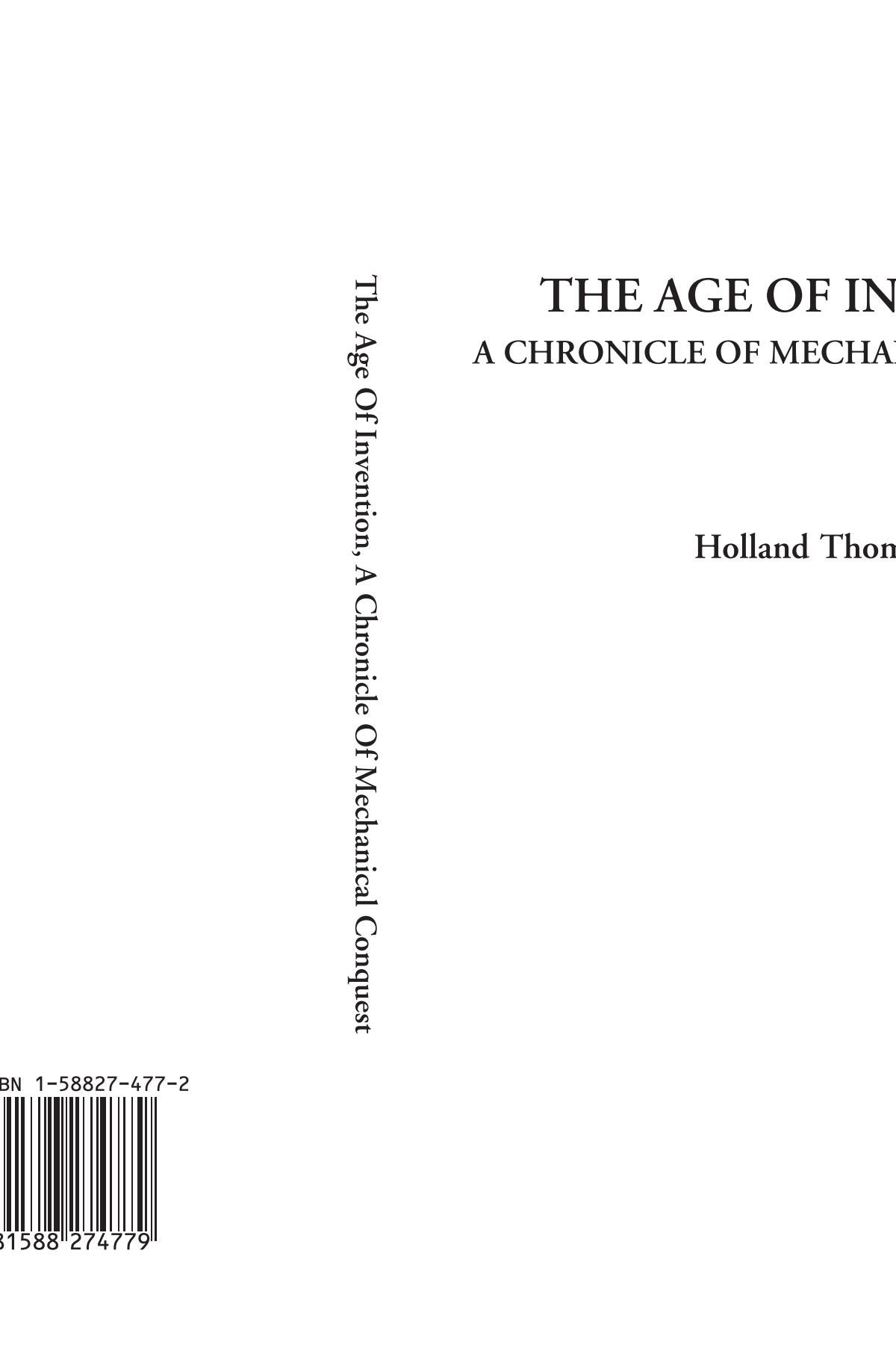 THE AGE OF INVENTION, A CHRONICLE OF MECHANICAL CONQUEST,Used