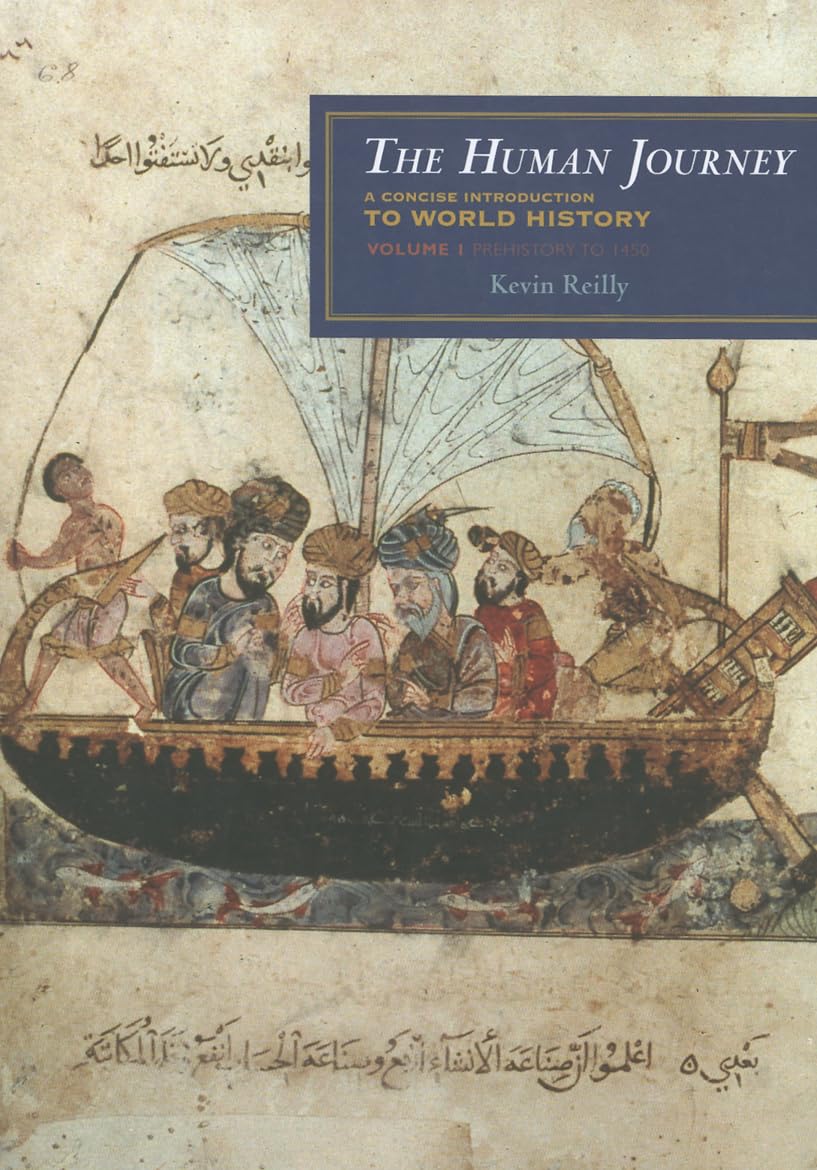 The Human Journey: A Concise Introduction to World History, Vol. 1  Prehistory to 1450,Used
