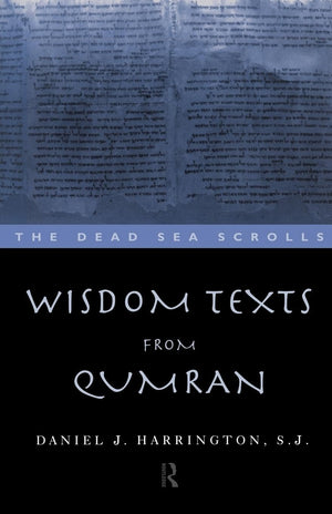 Wisdom Texts from Qumran (The Literature of the Dead Sea Scrolls),Used