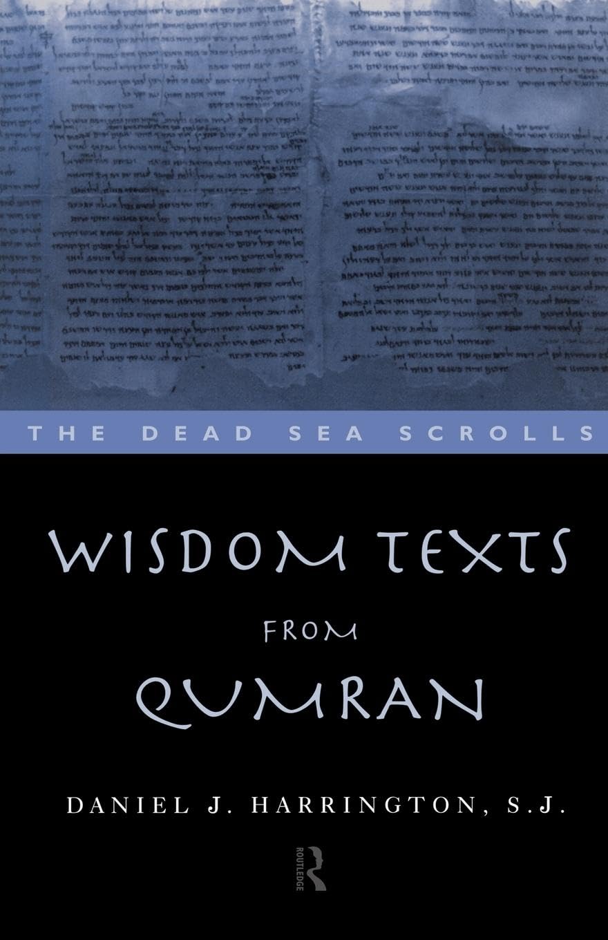 Wisdom Texts from Qumran (The Literature of the Dead Sea Scrolls),Used