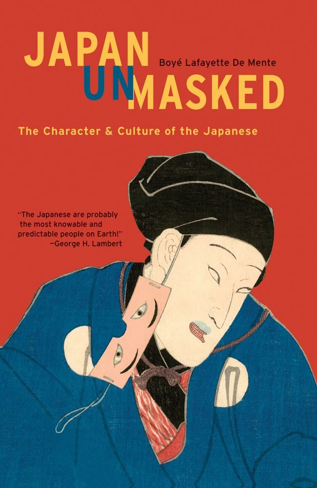 Japan Unmasked: The Character & Culture of the Japanese (Tuttle Classics),Used
