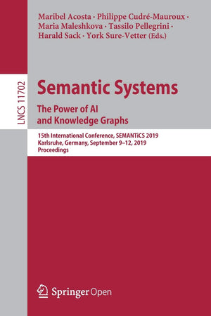 Semantic Systems. The Power of AI and Knowledge Graphs: 15th International Conference, SEMANTiCS 2019, Karlsruhe, Germany, Septe,Used