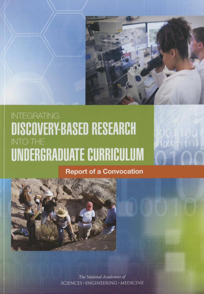 Integrating DiscoveryBased Research into the Undergraduate Curriculum: Report of a Convocation,Used