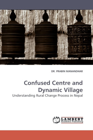 Confused Centre and Dynamic Village: Understanding Rural Change Process in Nepal,Used
