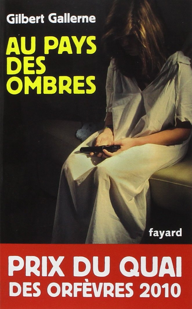Au pays des ombres: Prix du quai des orfvres 2010 (French Edition),Used