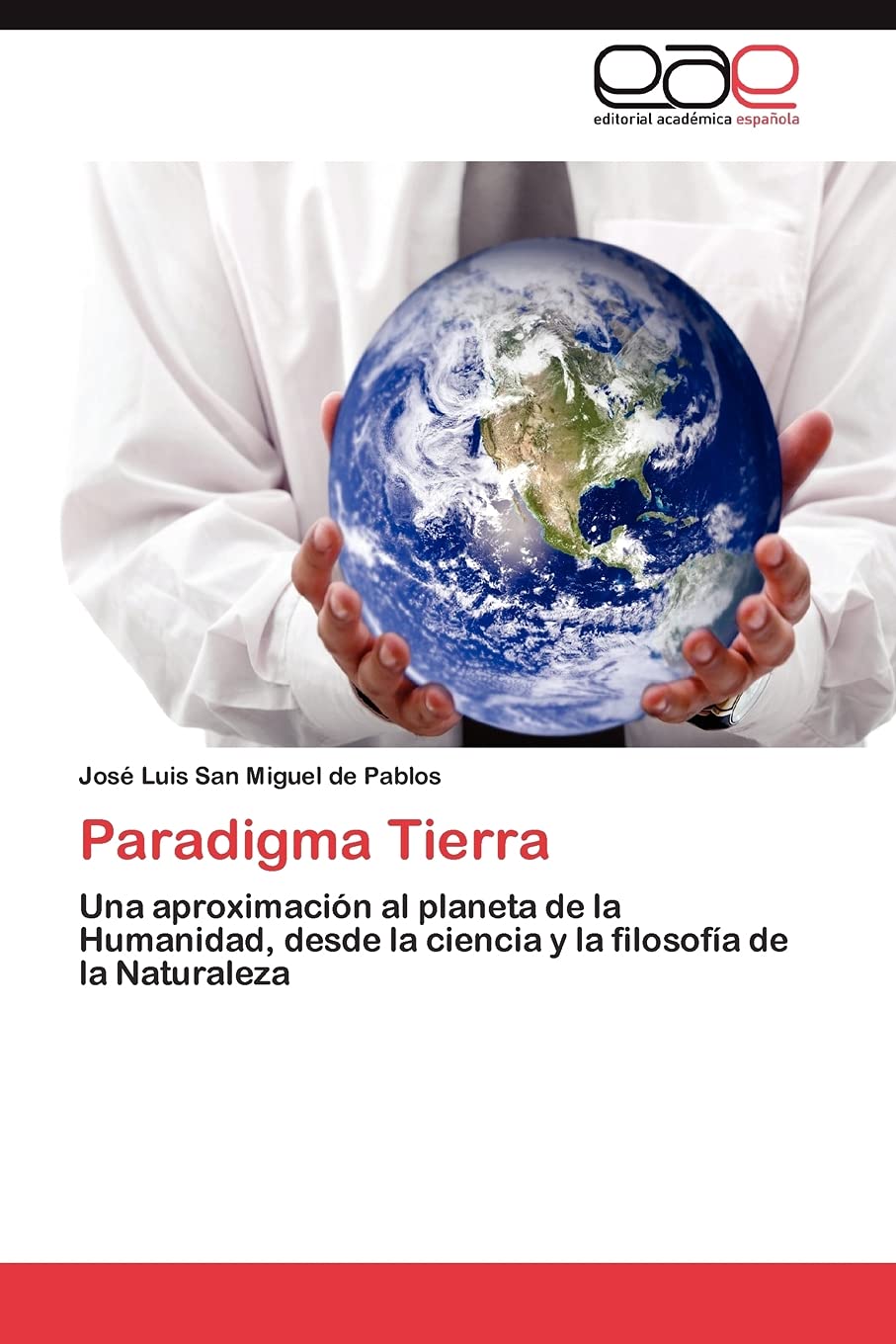 Paradigma Tierra: Una aproximacin al planeta de la Humanidad, desde la ciencia y la filosofa de la Naturaleza (Spanish Editi,Used