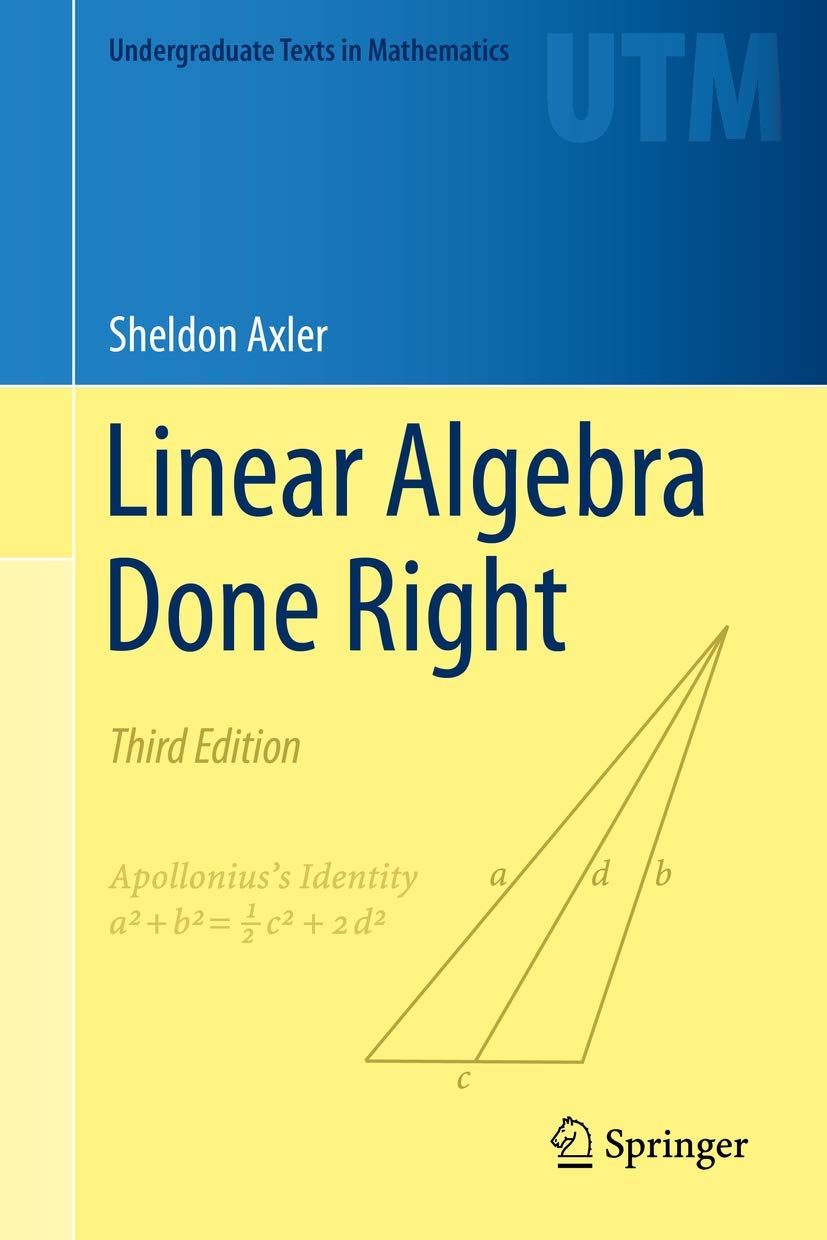 Linear Algebra Done Right (Undergraduate Texts in Mathematics),New