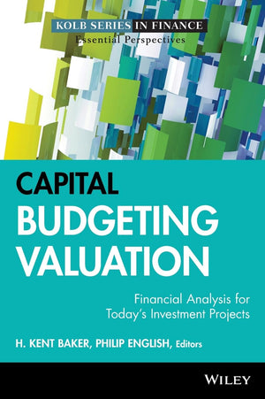 Capital Budgeting Valuation: Financial Analysis for Today's Investment Projects,Used