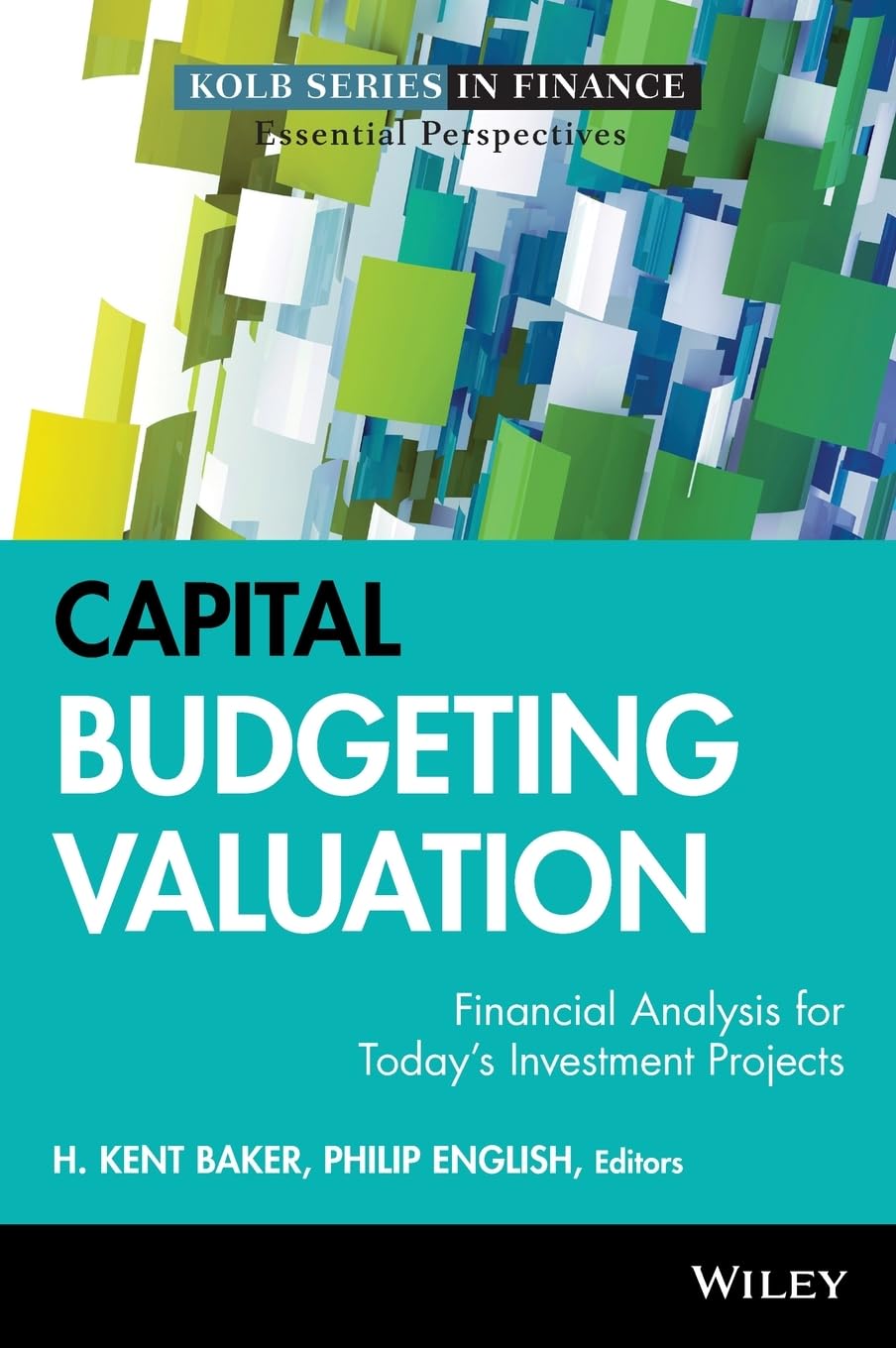 Capital Budgeting Valuation: Financial Analysis for Today's Investment Projects,Used
