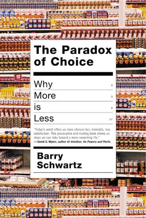 The Paradox of Choice: Why More Is Less,Used