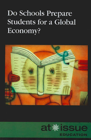 Do Schools Prepare Students for a Global Economy? (At Issue),Used