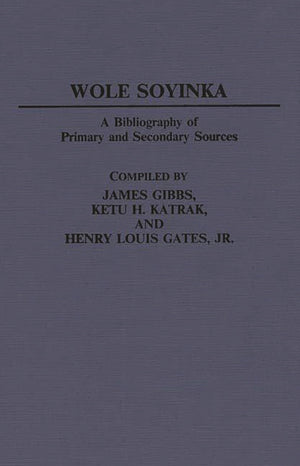 Wole Soyinka: A Bibliography of Primary and Secondary Sources (Bibliographies and Indexes in AfroAmerican and African Studies),Used