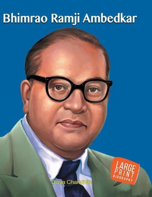 Bhimrao Ramji Ambedkar Inspiring Biography For Children: Life Story Of Dr. B.R. Ambedkar | Inspiring Journey Of Indias Greatest Social Reformer | Architect Of The Indian Constitution | Read-Aloud Tales | Bedtime Reading - Large Print