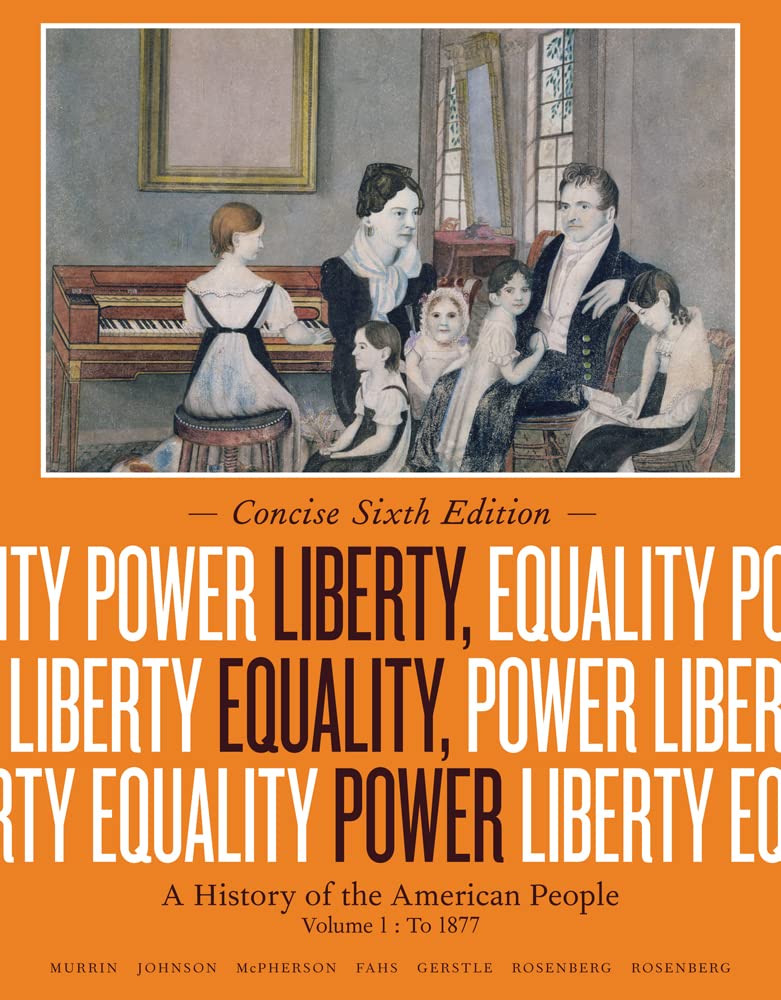 Liberty, Equality, Power: A History of the American People, Volume I: To 1877, Concise Edition,Used