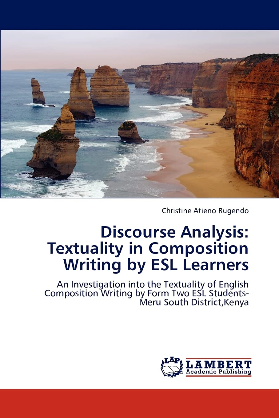 Discourse Analysis: Textuality in Composition Writing by ESL Learners: An Investigation into the Textuality of English Compositi,Used