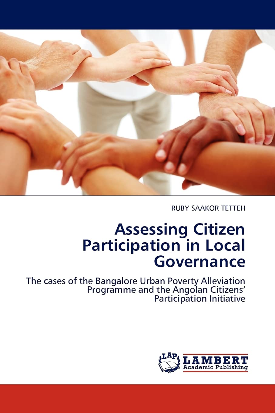 Assessing Citizen Participation in Local Governance: The cases of the Bangalore Urban Poverty Alleviation Programme and the Ango,Used
