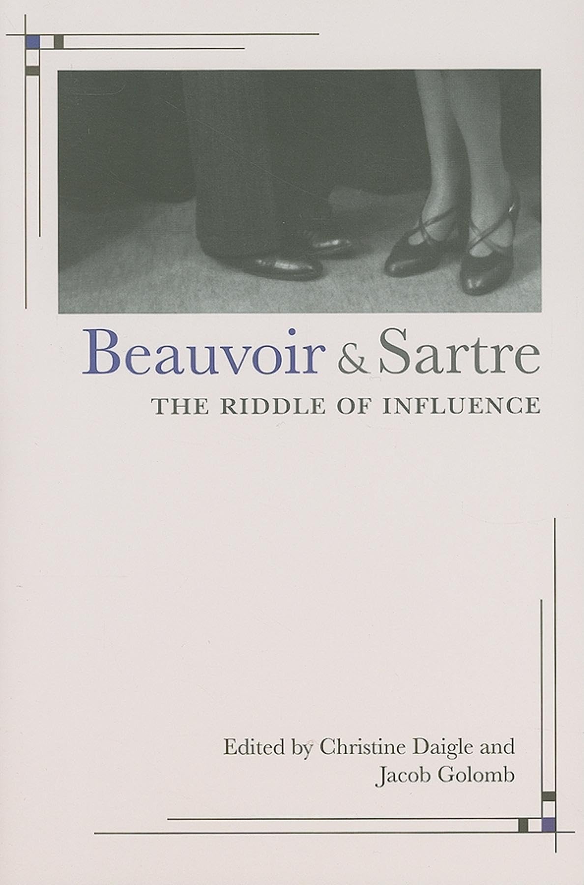 Beauvoir and Sartre: The Riddle of Influence,Used